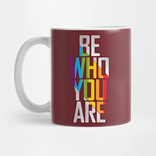 Be Who You Are Mug